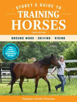 Storey's Guide to Training Horses, 3rd Edition: Praca naziemna, powożenie, jazda konna - Storey's Guide to Training Horses, 3rd Edition: Ground Work, Driving, Riding