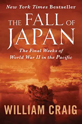 Upadek Japonii: Ostatnie tygodnie II wojny światowej na Pacyfiku - The Fall of Japan: The Final Weeks of World War II in the Pacific