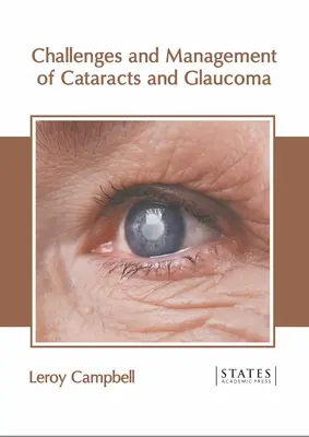 Wyzwania i zarządzanie zaćmą i jaskrą - Challenges and Management of Cataracts and Glaucoma