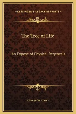 Drzewo Życia: Ujawnienie fizycznej regeneracji - The Tree of Life: An Expose of Physical Regenesis