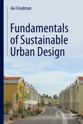 Podstawy zrównoważonego projektowania urbanistycznego - Fundamentals of Sustainable Urban Design