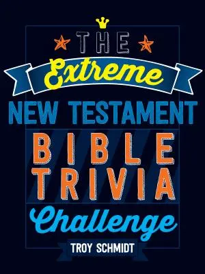 Ekstremalne wyzwanie z ciekawostkami biblijnymi z Nowego Testamentu - The Extreme New Testament Bible Trivia Challenge