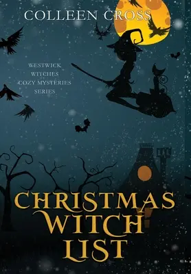 Świąteczna lista czarownic: A Westwick Witches Paranormal Cozy Mystery: Świąteczna lista czarownic - Christmas Witch List: A Westwick Witches Paranormal Cozy Mystery