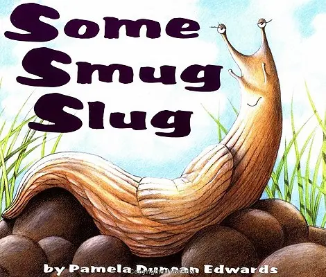Jakiś Smug Slug - Some Smug Slug