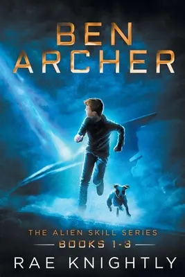 Ben Archer (The Alien Skill Series, książki 1-3) - Ben Archer (The Alien Skill Series, Books 1-3)