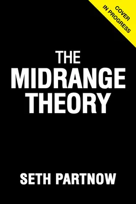 Teoria średniego zasięgu - The Midrange Theory