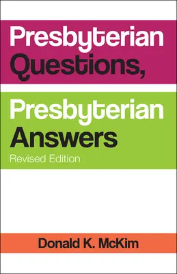 Pytania prezbiteriańskie, odpowiedzi prezbiteriańskie, wydanie poprawione - Presbyterian Questions, Presbyterian Answers, Revised Edition