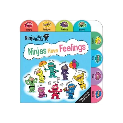 Ninja Life Hacks: Ninja Have Feelings: (Emotions Books for Kids, Feelings Board Books, Feelings Books for Kids) - Ninja Life Hacks: Ninjas Have Feelings: (Emotions Books for Kids, Feelings Board Books, Feelings Books for Kids)