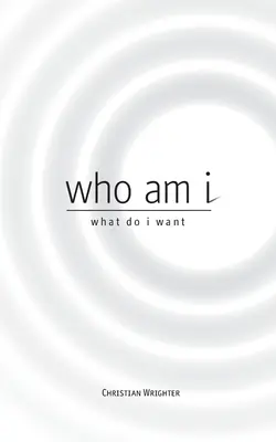 Kim jestem, czego chcę: odkrywanie wyższej ścieżki - who am i, what do i want: exploring a higher path