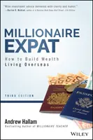 Millionaire Expat: Jak budować bogactwo żyjąc za granicą - Millionaire Expat: How to Build Wealth Living Overseas