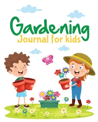 Dziennik ogrodniczy dla dzieci: hydroponiczny - organiczny - czas letni - pojemnik - siew - sadzenie - owoce i warzywa - lista życzeń - ogrodnictwo Gi - Gardening Journal For Kids: Hydroponic - Organic - Summer Time - Container - Seeding - Planting - Fruits and Vegetables - Wish List - Gardening Gi
