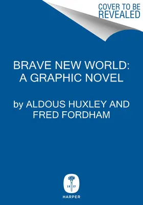 Nowy wspaniały świat: Powieść graficzna - Brave New World: A Graphic Novel