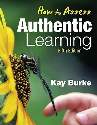 Jak oceniać autentyczne uczenie się - How to Assess Authentic Learning
