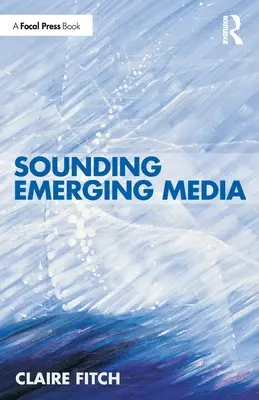 Brzmiące wschodzące media - Sounding Emerging Media