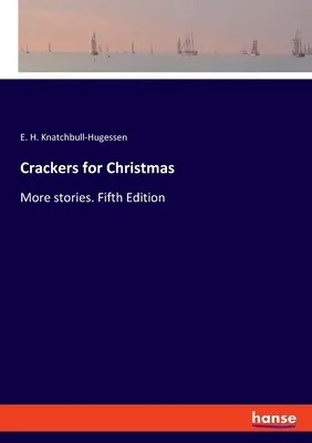 Krakersy na Boże Narodzenie: Więcej historii. Wydanie piąte - Crackers for Christmas: More stories. Fifth Edition