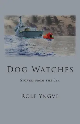 Psie zegarki: Opowieści z morza - Dog Watches: Stories from the Sea