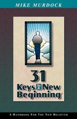 31 kluczy do nowego początku - 31 Keys To A New Beginning