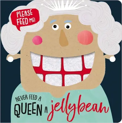 Nigdy nie karm królowej żelkami - Never Feed a Queen a Jellybean