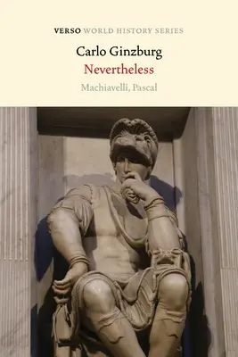 Niemniej jednak: Machiavelli, Pascal - Nevertheless: Machiavelli, Pascal