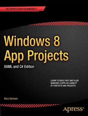 Projekty aplikacji dla systemu Windows 8 - wydanie Xaml i C# - Windows 8 App Projects - Xaml and C# Edition