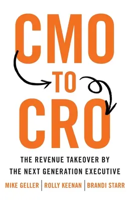 CMO to CRO: Przejęcie przychodów przez menedżera nowej generacji - CMO to CRO: The Revenue Takeover by the Next Generation Executive