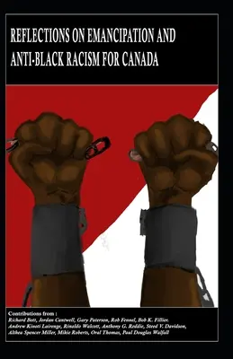 Refleksje na temat emancypacji i anty-czarnego rasizmu w Kanadzie - Reflections on Emancipation and Anti-Black Racism for Canada
