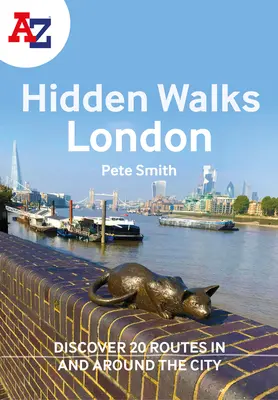 A-Z London Hidden Walks: Odkryj 20 tras w mieście i wokół niego - A A-Z London Hidden Walks: Discover 20 Routes in and Around the City