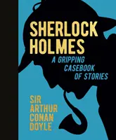 Sherlock Holmes: A Gripping Casebook of Stories - Trzymający w napięciu zbiór opowiadań - Sherlock Holmes: A Gripping Casebook of Stories - A Gripping Casebook of Stories