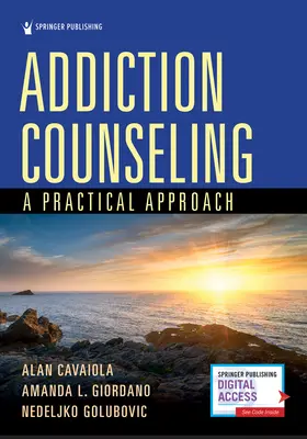 Poradnictwo w zakresie uzależnień: Praktyczne podejście - Addiction Counseling: A Practical Approach