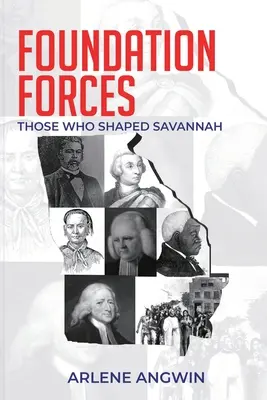 Foundation Forces: Ci, którzy ukształtowali Savannah - Foundation Forces: Those Who Shaped Savannah