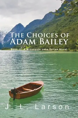 „The Choices of Adam Bailey