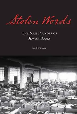 Skradzione słowa: Nazistowska grabież żydowskich książek - Stolen Words: The Nazi Plunder of Jewish Books