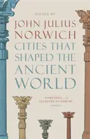 Miasta, które ukształtowały starożytny świat - Cities That Shaped the Ancient World