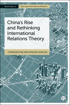 Wzrost znaczenia Chin i ponowne przemyślenie teorii stosunków międzynarodowych - China's Rise and Rethinking International Relations Theory