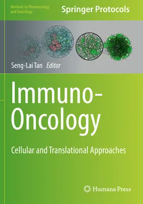 Immunoonkologia: Podejścia komórkowe i translacyjne - Immuno-Oncology: Cellular and Translational Approaches