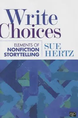 Write Choices: Elementy opowiadania literatury faktu - Write Choices: Elements of Nonfiction Storytelling