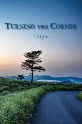 Turning the Corner: Pochodzenie - Turning the Corner: Origin