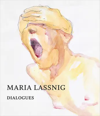 Maria Lassnig: Dialogi - Maria Lassnig: Dialogues