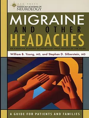 Migrena i inne bóle głowy: Przewodnik American Academy of Neurology Press dotyczący jakości życia - Migraine and Other Headaches: An American Academy of Neurology Press Quality of Life Guide