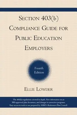 Przewodnik zgodności z sekcją 403(b) dla pracodawców edukacji publicznej, wydanie 4 - Section 403(b) Compliance Guide for Public Education Employers, 4th Edition