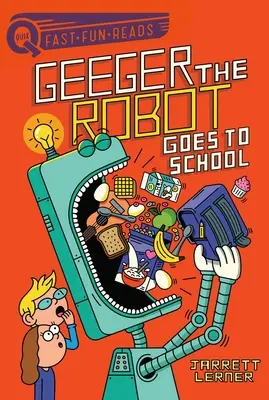 Geeger the Robot idzie do szkoły: Geeger the Robot - Geeger the Robot Goes to School: Geeger the Robot