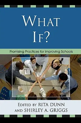 Co jeśli? Obiecujące praktyki ulepszania szkół - What If?: Promising Practices For Improving Schools