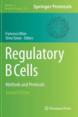 Regulacyjne komórki B: Metody i protokoły - Regulatory B Cells: Methods and Protocols