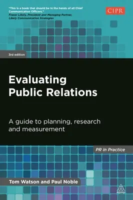 Ocena public relations: Przewodnik po planowaniu, badaniach i pomiarach - Evaluating Public Relations: A Guide to Planning, Research and Measurement