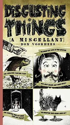 Obrzydliwe rzeczy: A Miscellany - Disgusting Things: A Miscellany