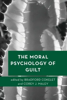 Moralna psychologia winy - The Moral Psychology of Guilt