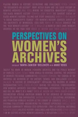 Perspektywy archiwów kobiecych - Perspectives on Women's Archives