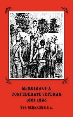 Wspomnienia weterana Konfederacji z lat 1861-1865 - Memoirs of a Confederate Veteran 1861 - 1865