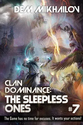 Dominacja klanów: The Sleepless Ones (Book #7): Seria LitRPG - Clan Dominance: The Sleepless Ones (Book #7): LitRPG Series