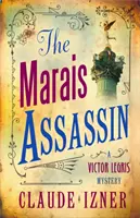 Zabójca z Marais: Victor Legris Bk 4 - Marais Assassin: Victor Legris Bk 4